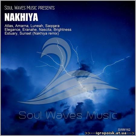 NAKHIYA - Soul Waves Music presents NAKHIYA (2021) - скачать бесплатно без регистрации и смс - igropoisk.at.ua